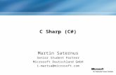 C Sharp (C#) Martin Saternus Senior Student Partner Microsoft Deutschland GmbH i-martsa@microsoft.com.