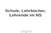 © Apl. Prof. Dr. Benjamin Ortmeyer Goethe-Universität FFM Schule, Lehrbücher, Lehrende im NS.