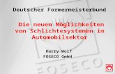 Deutscher Formermeisterbund Die neuen Möglichkeiten von Schlichtesystemen im Automobilsektor Harry Wolf FOSECO GmbH.