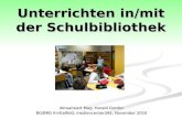 Unterrichten in/mit der Schulbibliothek Aktualisiert Mag. Harald Gordon BG/BRG Knittelfeld, mediencenter345, November 2010.