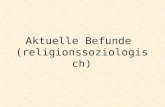 Aktuelle Befunde (religionssoziologisch). Theol. Fakultät Bern: Rituale und Ritualisierungen in Familien. Religiöse Dimensionen und intergenerationelle.