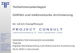 1 GDPdU und elektronische Archivierung UEBERREUTER MANAGEMENT AKADEMIE Tagung Digitale Betriebsprüfung und elektronische Archivierung Darmstadt 26.11.2003.