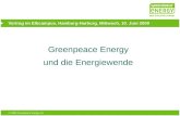 © 2008 Greenpeace Energy eG Vortrag im Elbcampus, Hamburg-Harburg, Mittwoch, 10. Juni 2009 Greenpeace Energy und die Energiewende.