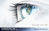 Eschenbach Optik GmbH Professional Services VT. Das Auge ist … unser wichtigstes Sinnesorgan, das Fenster zur Welt und die Vorraussetzung für ein aktives.