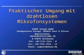 Praktischer Umgang mit drahtlosen Mikrofonsystemen SHURE Europe GmbH Headquarters Europe, Middle East & Africa Applications Wannenäckerstraße 28 D-74078.