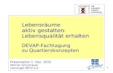 1 Präsentation 1. Dez. 2010 Werner Schulmeyer Lenninger NETZ e.V. Lebensräume aktiv gestalten- Lebensqualität erhalten DEVAP-Fachtagung zu Quartierskonzepten.