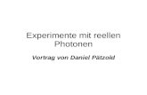 Experimente mit reellen Photonen Vortrag von Daniel Pätzold.