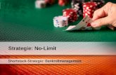 Shortstack-Strategie: Bankrollmanagement Strategie: No-Limit.