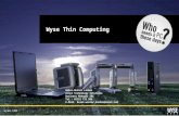 Wyse.com Wyse Thin Computing Heinz-Werner Lankes Avnet Technology Solutions Business Manager SBC Tel.: 02153 733 566 E-Mail: heinz- @avnet.com