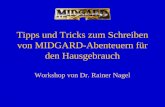 Tipps und Tricks zum Schreiben von MIDGARD-Abenteuern für den Hausgebrauch Workshop von Dr. Rainer Nagel.