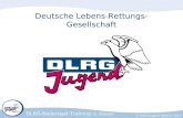 DLRG-Baderegel-Training (1. Klasse) © DLRG-Jugend Bayern, 2011 Deutsche Lebens-Rettungs-Gesellschaft
