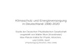 Klimaschutz und Energieversorgung in Deutschland 1990-2020 Studie der Deutschen Physikalischen Gesellschaft vorgestellt von Walter Blum (Koordinator)