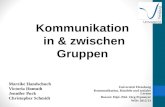 Kommunikation in & zwischen Gruppen Universität Flensburg Kommunikation, Handeln und soziales Lernen Dozent: Dipl.-Päd. Jörg Pepmeyer WiSe 2012/13 Mareike.