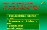 Neue Dosismessgrößen und neue Dosisgrenzwerte im Strahlenschutz (RöV) Landesamt für Arbeitsschutz, Dezernat 21, Dr. Bärenwald Dosisgrößen: bisher - neu.