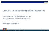 Umwelt- und Nachhaltigkeitsmanagement für kleine und mittlere Unternehmen der Speditions- und Logistikbranche Stuttgart, 18.03.2013.