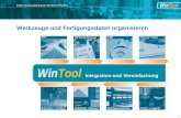 Werkzeuge und Fertigungsdaten organisieren WinTool Integration und Vereinfachung 1.