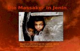 Die Massaker in Jenin Basel (3) und Ahmad (6) spähen durch das Einschussloch einer Granate....