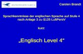Sprachkenntnisse der englischen Sprache auf Stufe 4 nach Anlage 3 zu §125 LuftPersV kurz: Englisch Level 4 Carsten Brandt.