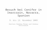 Besuch bei Cenifer in Imarcoain, Navarra, Spanien 9. bis 13. November 2009 Dorlies Radike-Thiel und Andrea Gottschalk.