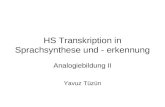 HS Transkription in Sprachsynthese und - erkennung Analogiebildung II Yavuz Tüzün.