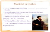 Montréal in Québec Québec ist die einzige offiziell nur französisch sprachige Provinz Kanadas Québecfranzösisch sprachige Provinz Montréal: größte Stadt.