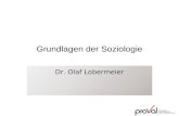 Hildesheimer Straße 265-267 30519 Hannover Dr. Olaf Lobermeier Grundlagen der Soziologie Dr. Olaf Lobermeier