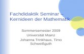 Sommersemester 2009 Universität Mainz Johanna Trinkhaus, Timo Schweißguth Fachdidaktik Seminar – Kernideen der Mathematik.