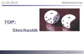 Landesinstitut für Schule 21.03.2012 Matheseminar TOP: Stochastik.