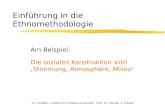 TU Dresden - Institut für Politikwissenschaft - Prof. Dr. Werner J. Patzelt Einführung in die Ethnomethodologie Am Beispiel: Die sozialen Konstruktion.