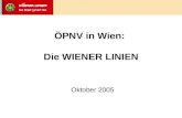 Mag. Hums-Ditz1 Oktober 2005 ÖPNV in Wien: Die WIENER LINIEN.