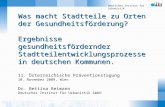 Deutsches Institut für Urbanistik Was macht Stadtteile zu Orten der Gesundheitsförderung? Ergebnisse gesundheitsfördernder Stadtteilentwicklungsprozesse.