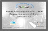 © Copyright 2010 ecsec GmbH, All Rights Reserved. © 2013 SkIDentity-Team Identitätsmanagement im Cloud Computing aus rechtlicher Perspektive Stephan Sädtler.