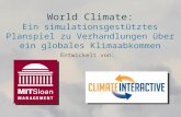World Climate: Ein simulationsgestütztes Planspiel zu Verhandlungen über ein globales Klimaabkommen Entwickelt von: