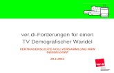 VERTRAUENSLEUTE-VOLLVERSAMMLUNG NRW DÜSSELDORF 29.1.2011 ver.di-Forderungen für einen TV Demografischer Wandel.