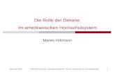September 2005CHE-Hochschulkurs: Fakultätsmanagement: Von der Verwaltung zur Geschäftsführung 1 Die Rolle der Dekane im amerikanischen Hochschulsystem.