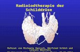 Radioiodtherapie der Schilddrüse Referat von Michaela Hanisch, Winfried Schöch und Lincoln Westfall TU-Braunschweig, Nuklearmedizin-Übung, 20.01.2004