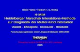 Ulrike Franke Herbert H. G. Wettig H-MIM Heidelberger Marschak Interaktions-Methode zur Diagnostik der Mutter-Kind Interaktion Validität – Effektgröße.