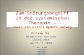 Zum Störungsbegriff in der systemischen Therapie – sowie ein kurzes Update vorweg Vortrag für Weinheimer Kontake Düsseldorf am 21.11.2009 Dr. Kurt Ludewig.