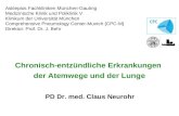 PD Dr. med. Claus Neurohr Chronisch-entzündliche Erkrankungen der Atemwege und der Lunge Asklepios Fachkliniken München-Gauting Medizinische Klinik und.