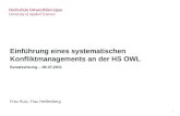 1 Einführung eines systematischen Konfliktmanagements an der HS OWL Senatssitzung – 06.07.2011 Frau Rutz, Frau Heißenberg.