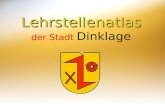 Lehrstellenatlas der Stadt Dinklage. Projekt der Hauptschule Dinklage Klassen 8a und 8b & Pro-Aktiv-Center im Landkreis Vechta.
