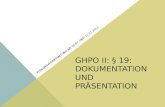 GHPO II: § 19: DOKUMENTATION UND PRÄSENTATION PLENUMSVERANSTALTUNG AM 09.07. UND 11.07.2013.