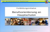 HSI - Berufsorientierung an Hauptschulen Multiplikatorenteam Regensburg: Firmk¤s/Freymann/Miltschitzky/Seidl Stand 02_09 Fortbildungsinitiative Berufsorientierung