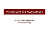 PowerPoint mit Masterfolien Praktische Wege der Formatierung.