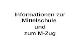 Informationen zur Mittelschule und zum M-Zug. Das gegliederte Schulwesen in Bayern Bildung und Erziehung in Bayern – kein Abschluss ohne Anschluss.