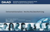 Internationales Hochschulmarketing Dr. Christian Hülshörster DAAD - Referat 234 - Internationale Hochschulmessen & Marketing Dienstleistungen.