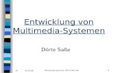 #1 04.10.06 Multimedia-Systeme, WS 07/08, 5IM 1 Entwicklung von Multimedia-Systemen D örte S aße.