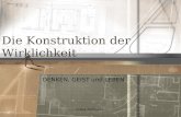 Franz Hörmann Die Konstruktion der Wirklichkeit DENKEN, GEIST und LEBEN.