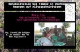 Rehabilitation bei Kinder in Wachkoma bezogen auf Alltagsaktivitäten Remi-Pro Remissionsprofil für Kinder nach erworbenen Hirnschädigungen Dr. Sonnhilde.