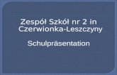 Zespół Szkół nr 2 in Czerwionka -Leszczyny Schulpräsentation.